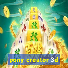 pony creator 3d